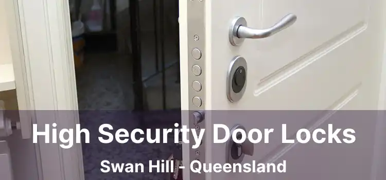 High Security Door Locks Swan Hill - Queensland