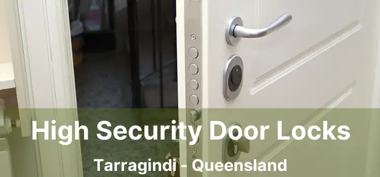 High Security Door Locks Tarragindi - Queensland
