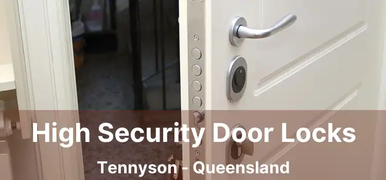 High Security Door Locks Tennyson - Queensland