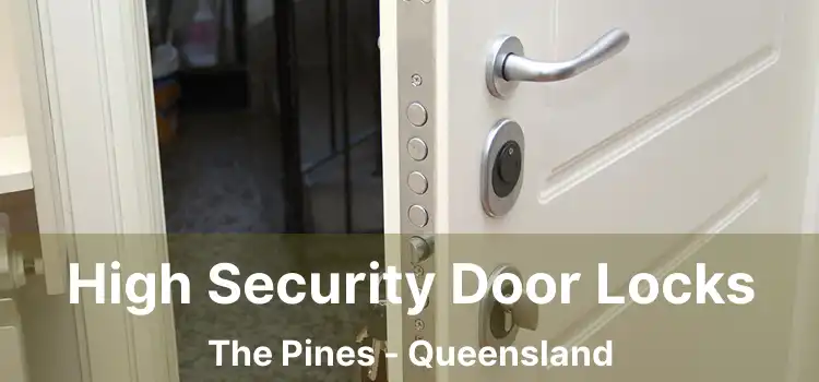 High Security Door Locks The Pines - Queensland