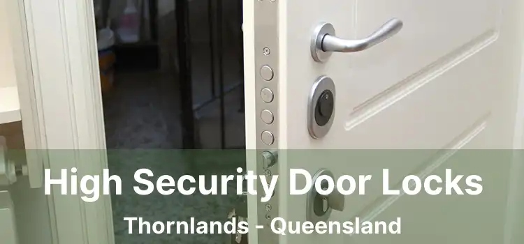 High Security Door Locks Thornlands - Queensland
