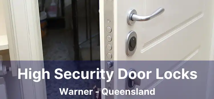 High Security Door Locks Warner - Queensland