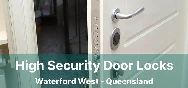 High Security Door Locks Waterford West - Queensland