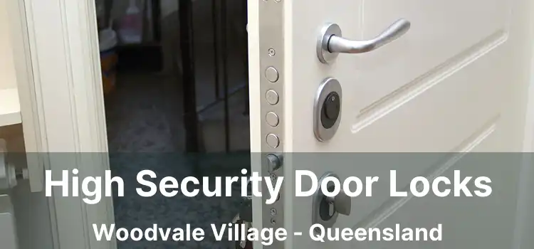 High Security Door Locks Woodvale Village - Queensland