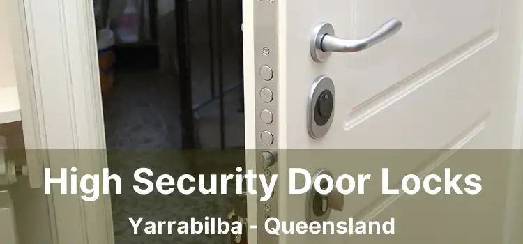 High Security Door Locks Yarrabilba - Queensland