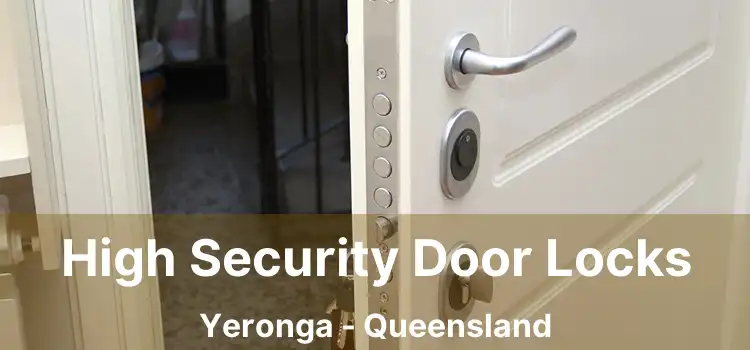 High Security Door Locks Yeronga - Queensland