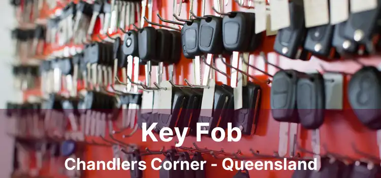 Key Fob Chandlers Corner - Queensland