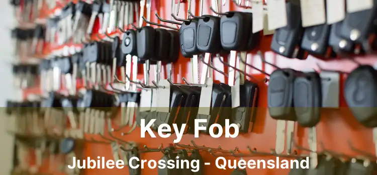 Key Fob Jubilee Crossing - Queensland