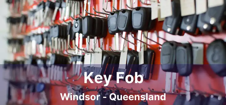 Key Fob Windsor - Queensland