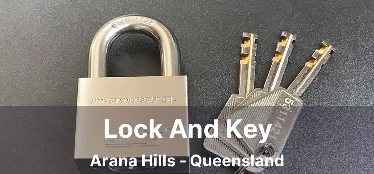 Lock And Key Arana Hills - Queensland