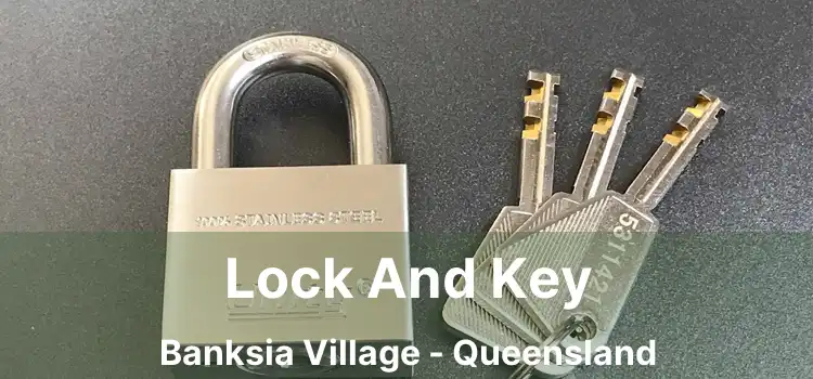 Lock And Key Banksia Village - Queensland