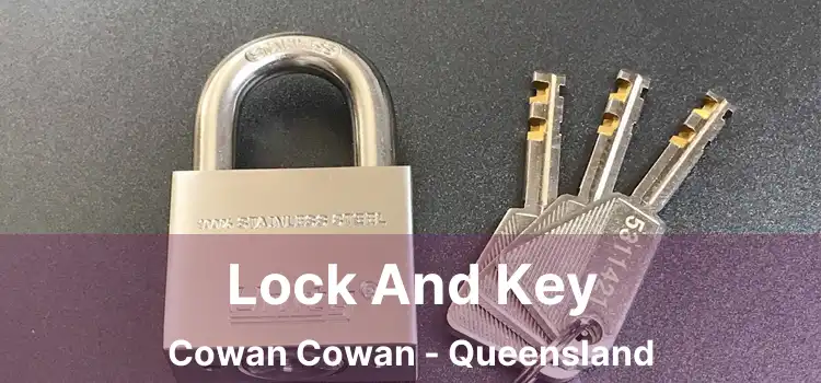 Lock And Key Cowan Cowan - Queensland