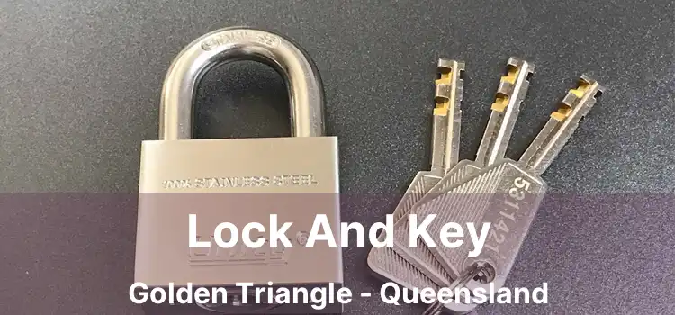 Lock And Key Golden Triangle - Queensland