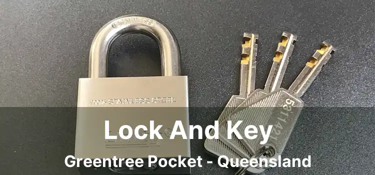 Lock And Key Greentree Pocket - Queensland