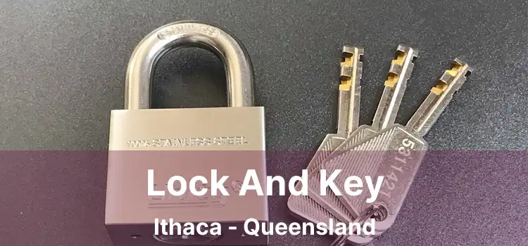 Lock And Key Ithaca - Queensland