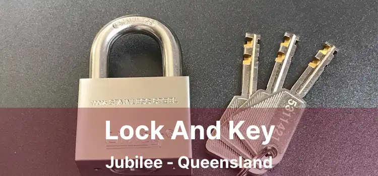 Lock And Key Jubilee - Queensland