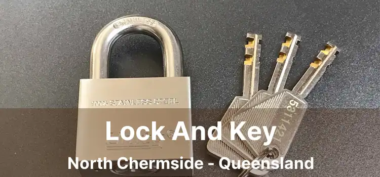 Lock And Key North Chermside - Queensland