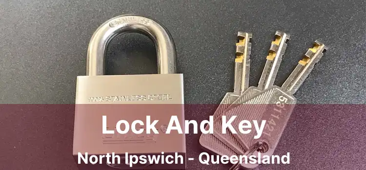 Lock And Key North Ipswich - Queensland