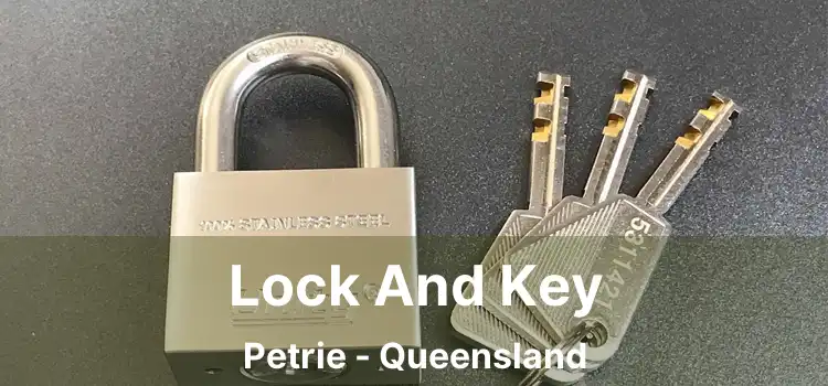 Lock And Key Petrie - Queensland