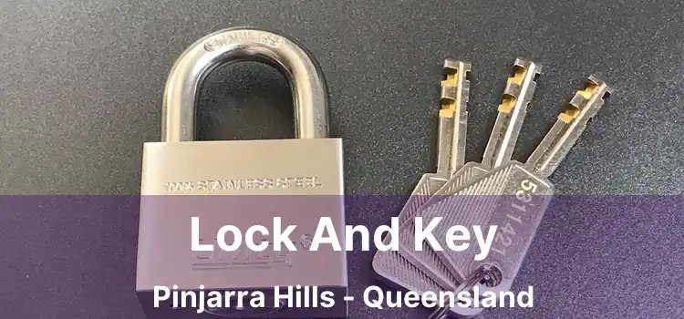 Lock And Key Pinjarra Hills - Queensland