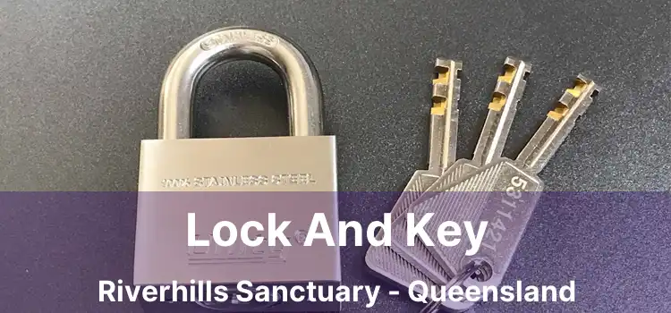 Lock And Key Riverhills Sanctuary - Queensland