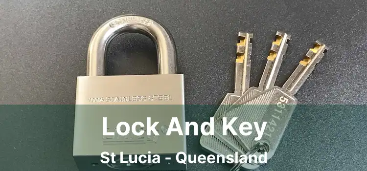 Lock And Key St Lucia - Queensland