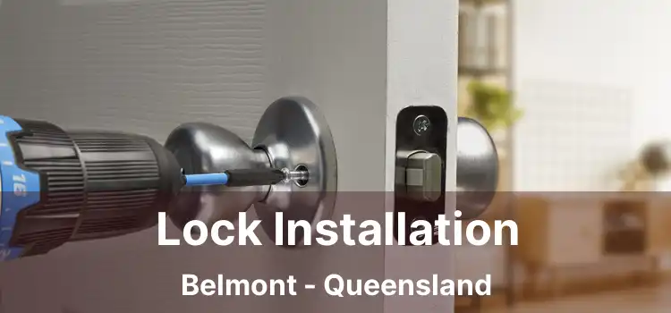 Lock Installation Belmont - Queensland
