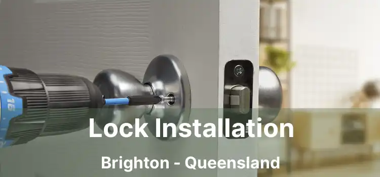 Lock Installation Brighton - Queensland