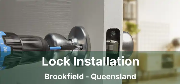 Lock Installation Brookfield - Queensland