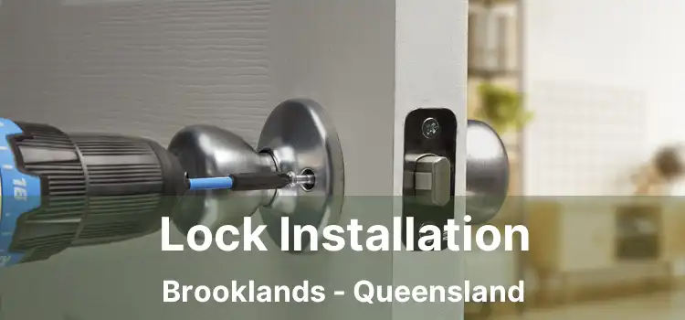 Lock Installation Brooklands - Queensland