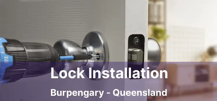 Lock Installation Burpengary - Queensland