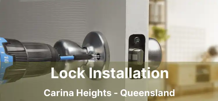Lock Installation Carina Heights - Queensland