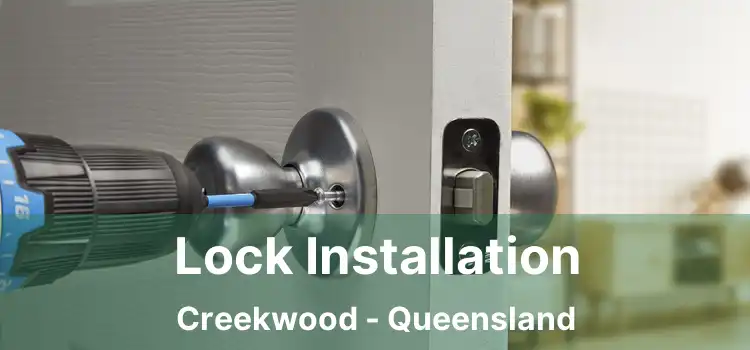 Lock Installation Creekwood - Queensland