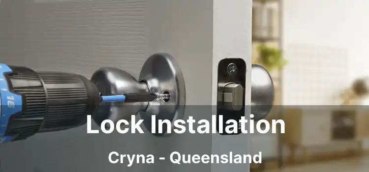 Lock Installation Cryna - Queensland