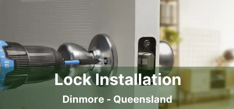 Lock Installation Dinmore - Queensland