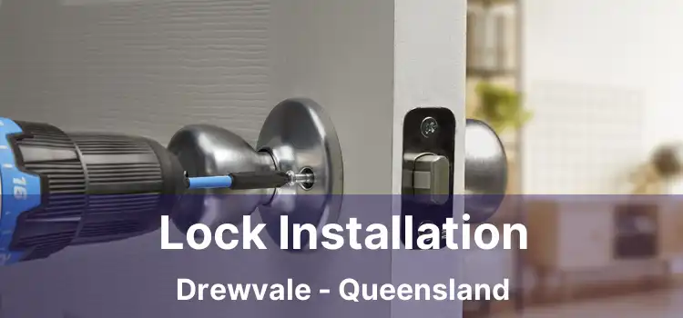 Lock Installation Drewvale - Queensland
