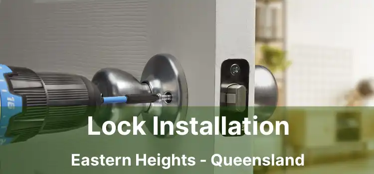 Lock Installation Eastern Heights - Queensland