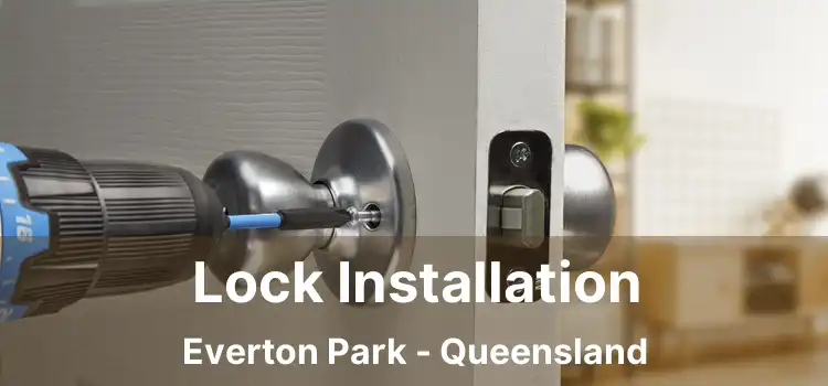 Lock Installation Everton Park - Queensland