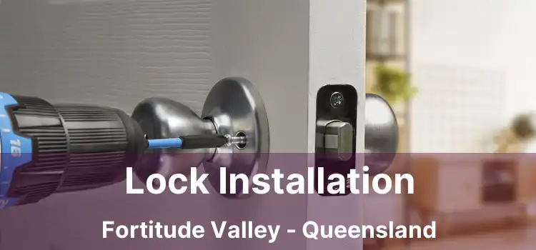 Lock Installation Fortitude Valley - Queensland