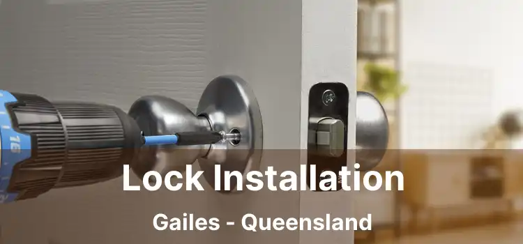 Lock Installation Gailes - Queensland