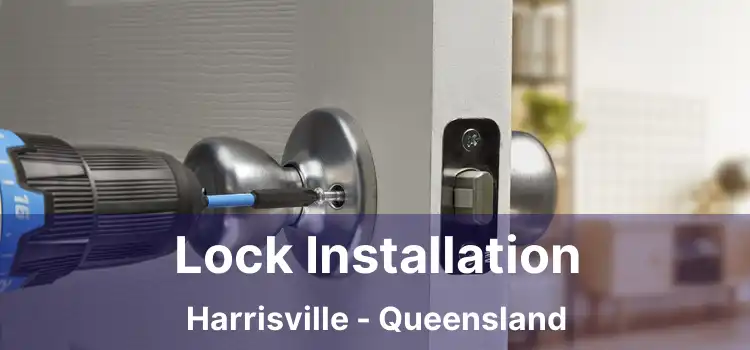 Lock Installation Harrisville - Queensland