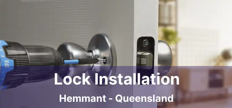 Lock Installation Hemmant - Queensland