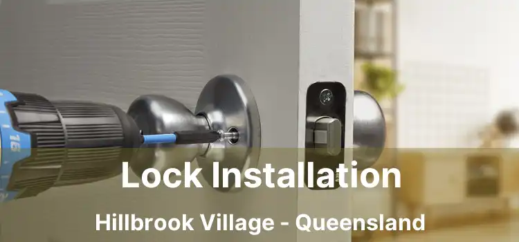 Lock Installation Hillbrook Village - Queensland