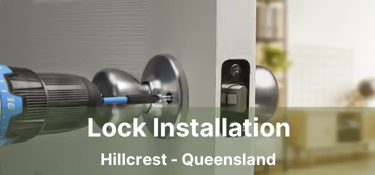 Lock Installation Hillcrest - Queensland