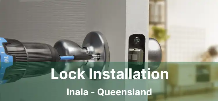 Lock Installation Inala - Queensland