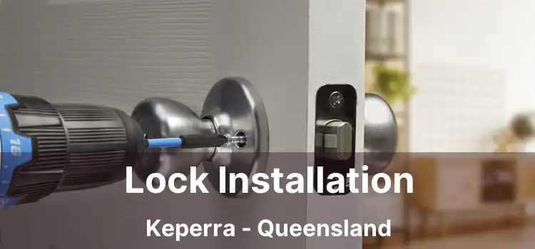 Lock Installation Keperra - Queensland