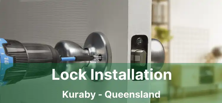 Lock Installation Kuraby - Queensland