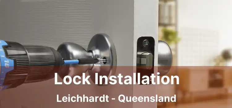 Lock Installation Leichhardt - Queensland