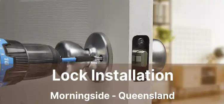 Lock Installation Morningside - Queensland