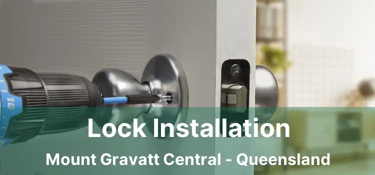 Lock Installation Mount Gravatt Central - Queensland